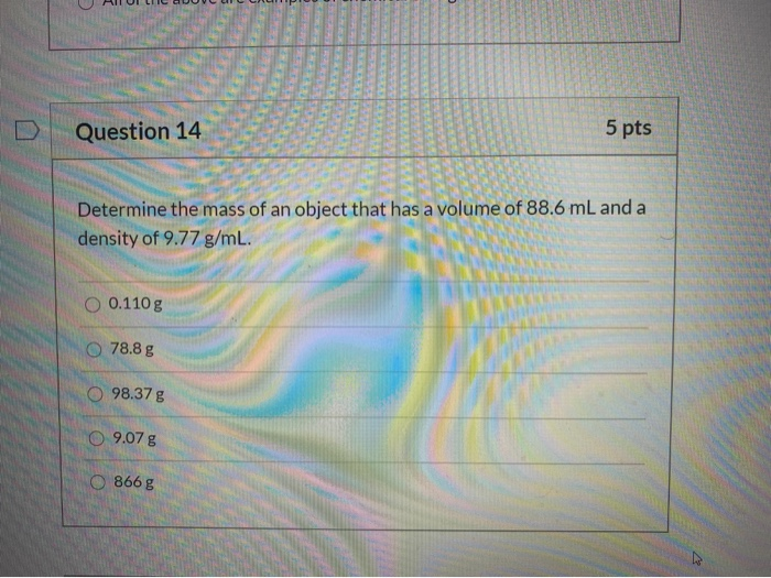 Solved Question 14 5 Pts Determine The Mass Of An Object 2381