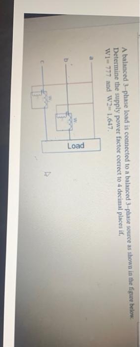 Solved A balanced 3-phase load is connected to a balanced | Chegg.com