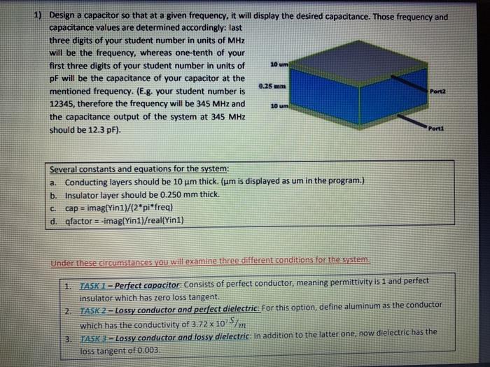 Solved 1) Design a capacitor so that at a given frequency, | Chegg.com
