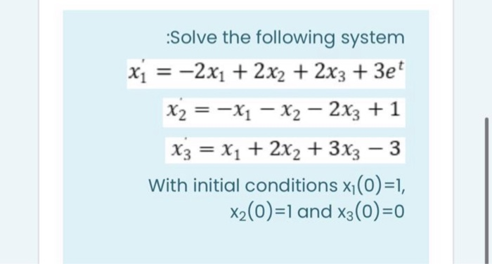 Solved Solve the following system x1 = -2x1 + 2x2 + 2x3 + | Chegg.com