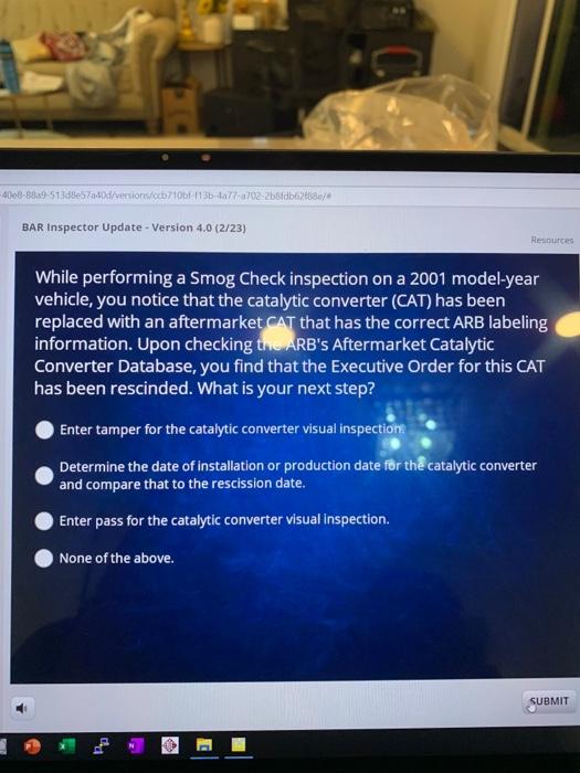 Solved While performing a Smog Check inspection on a 2001
