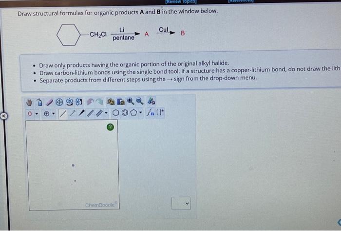 Solved Draw structural formulas for organic products A and B | Chegg.com