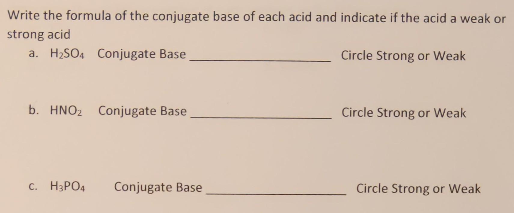 Solved Write the formula of the conjugate base of each acid | Chegg.com