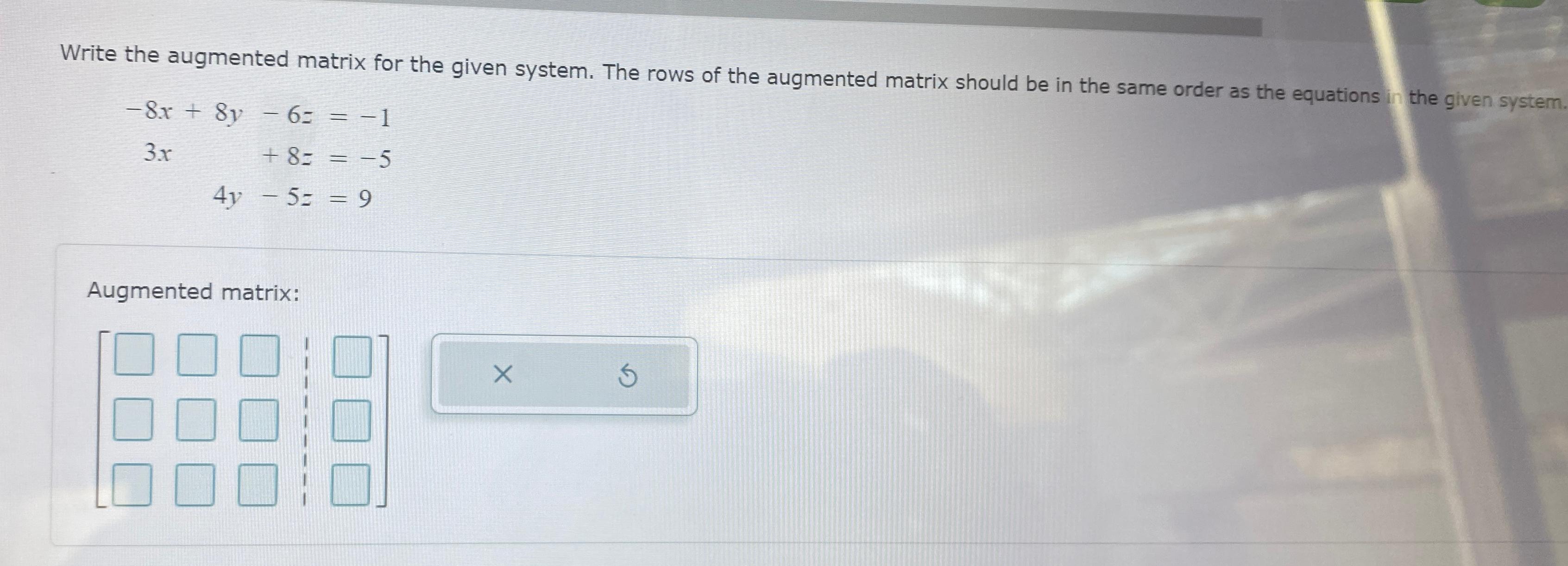 Solved Write the augmented matrix for the given system. The | Chegg.com