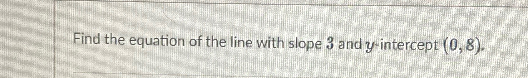 Solved Find the equation of the line with slope 3 ﻿and | Chegg.com