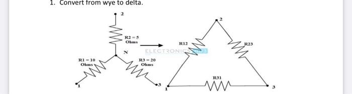 Solved 1. Convert from wye to delta. | Chegg.com