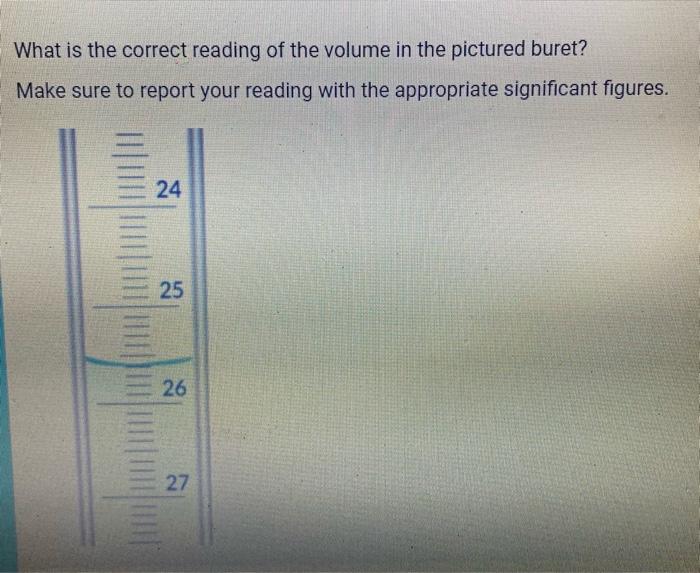 Solved What is the correct reading of the volume in the