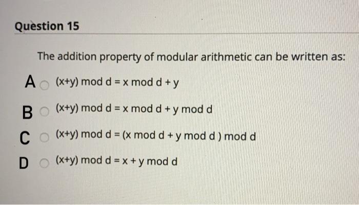 Solved Question 15 The addition property of modular | Chegg.com