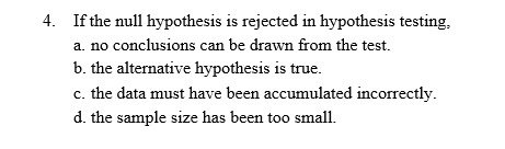 alternative hypothesis must be rejected