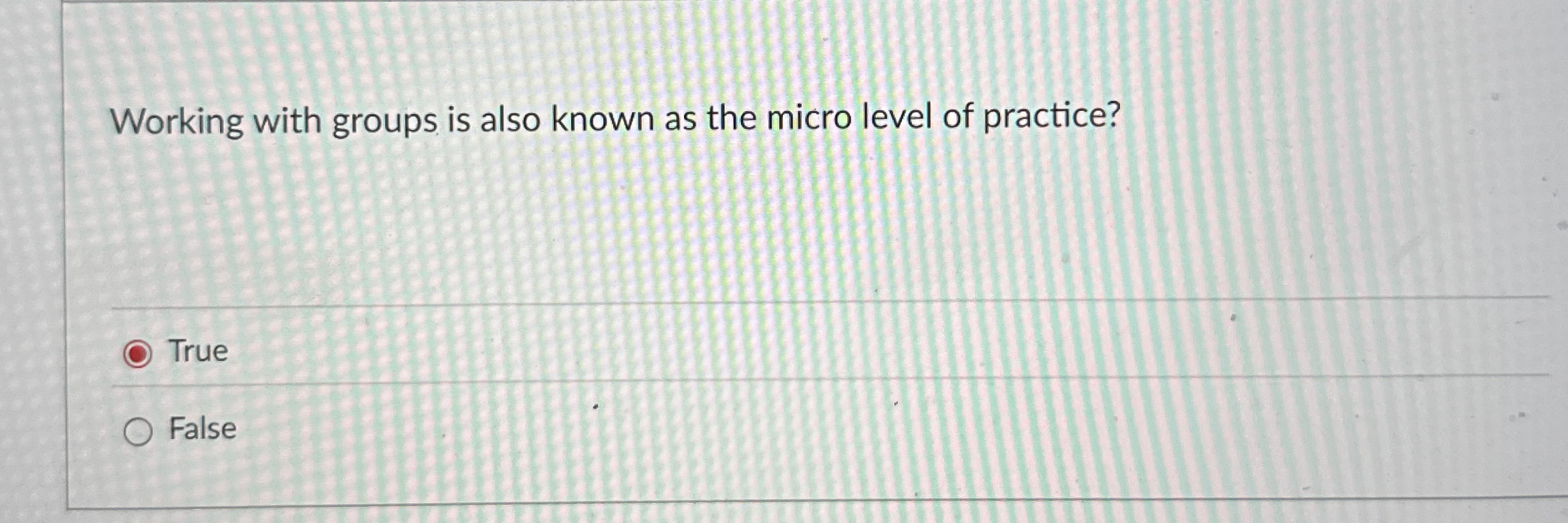 Solved Working with groups is also known as the micro level | Chegg.com