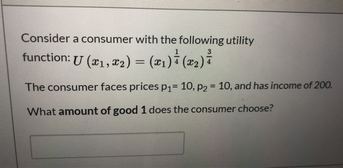 Solved Consider A Consumer With The Following Utility | Chegg.com