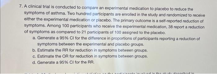 Solved 7. A clinical trial is conducted to compare an | Chegg.com