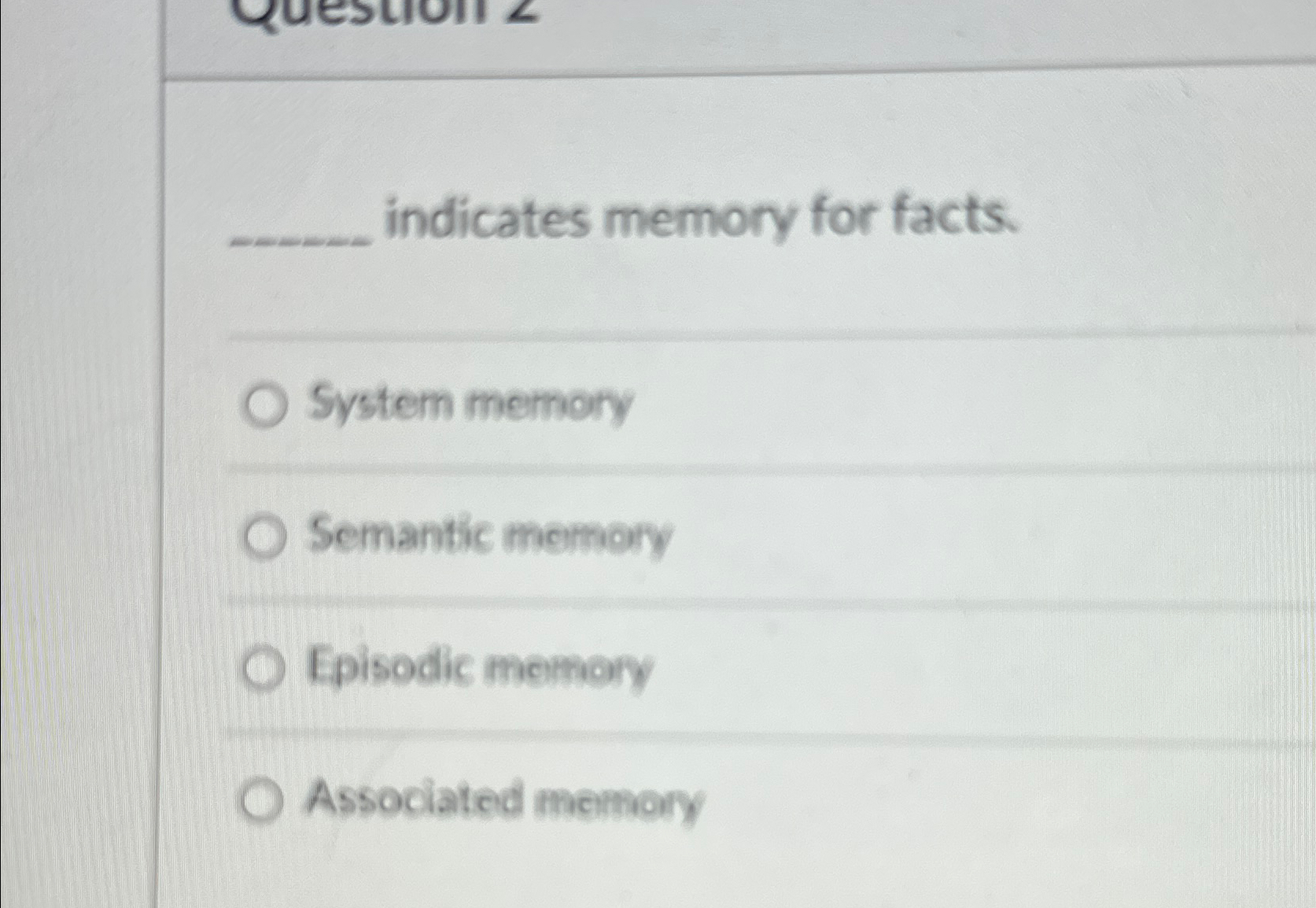 Solved Indicates Memory For Facts System Memorysemantic Chegg