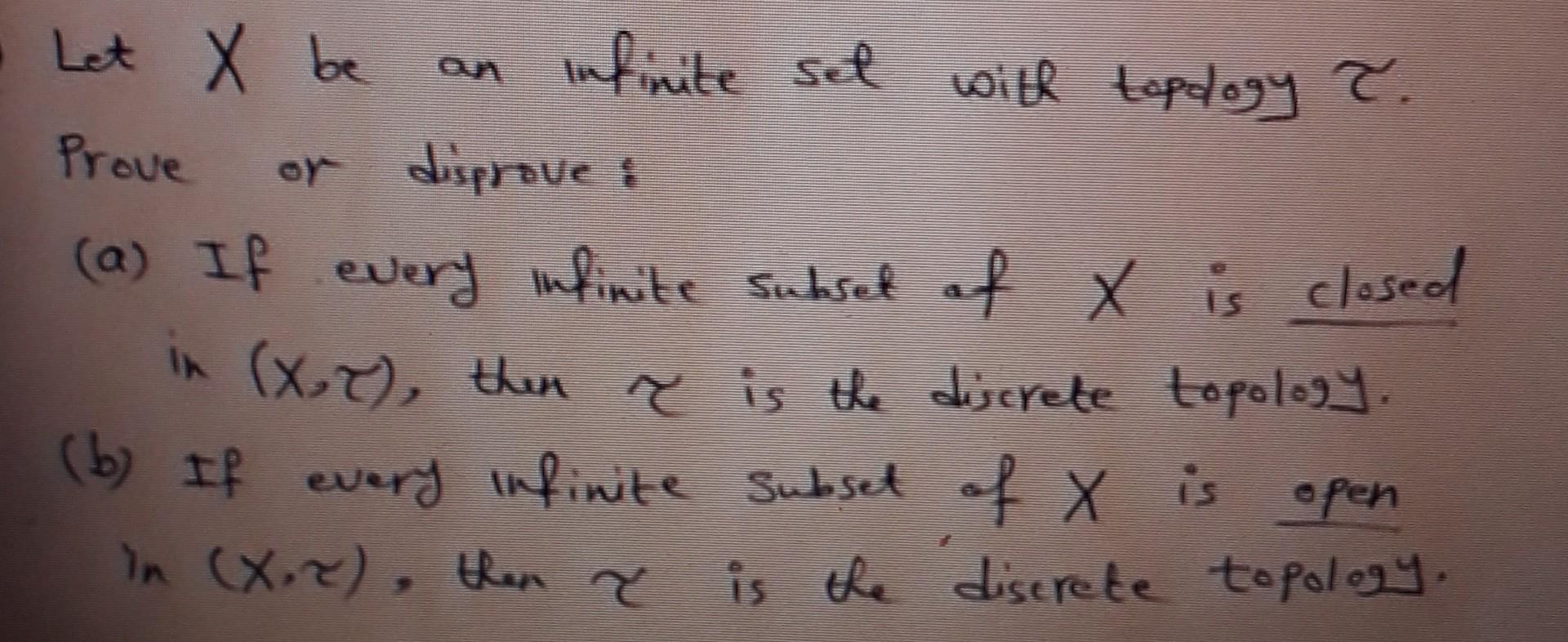Solved oy Let X be an infinite set with toplogy ? ? Prove | Chegg.com
