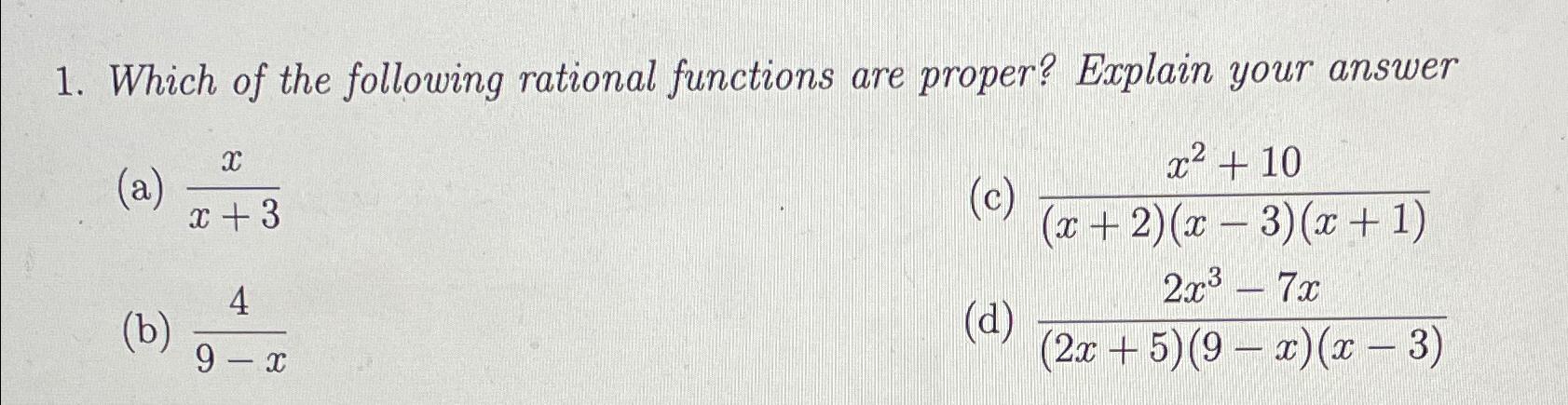 Solved Which of the following rational functions are proper? | Chegg.com
