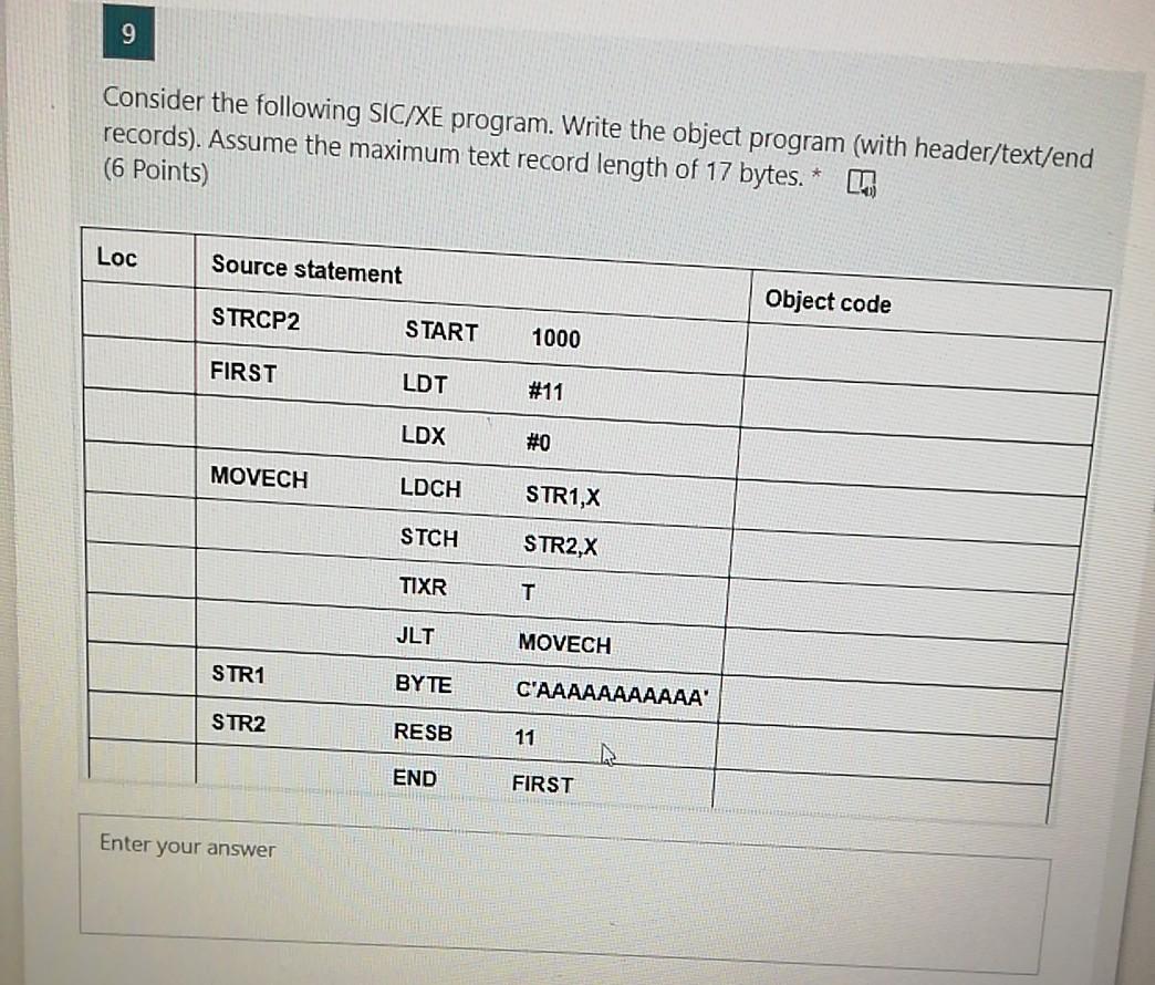 Solved 9 Consider the following SIC/XE program. Write the | Chegg.com