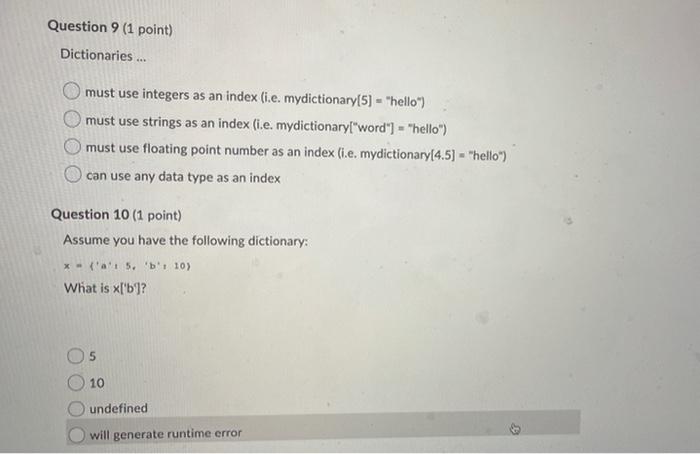 Solved Question 9 (1 point) Dictionaries ... must use | Chegg.com