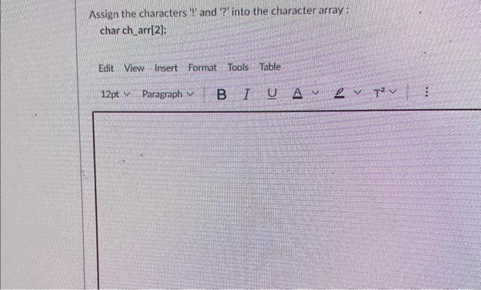 Solved Assign The Characters '!' And '?' Into The Character | Chegg.com