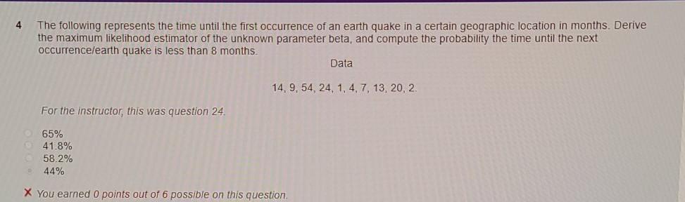 Solved 4 The following represents the time until the first | Chegg.com