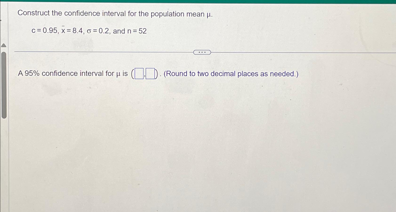 Solved Construct the confidence interval for the population | Chegg.com