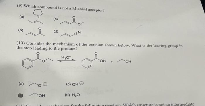 Solved (9) Which compound is not a Michael acceptor? (a) (b) | Chegg.com