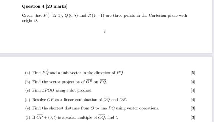 Solved Question 4 (20 marks) Given that P(-12,5), (6,8) and | Chegg.com