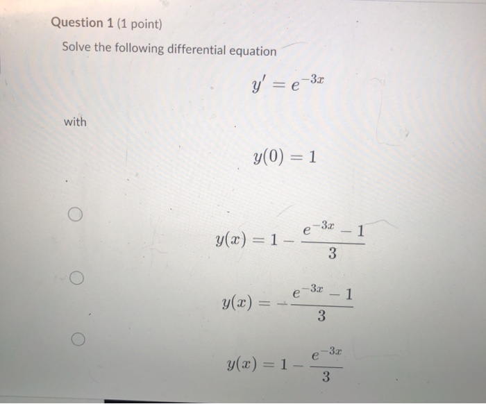 Solved Question 1 (1 point) Solve the following differential | Chegg.com