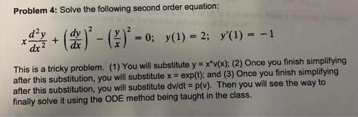 Solved Problem 4: Solve the following second order equation: | Chegg.com