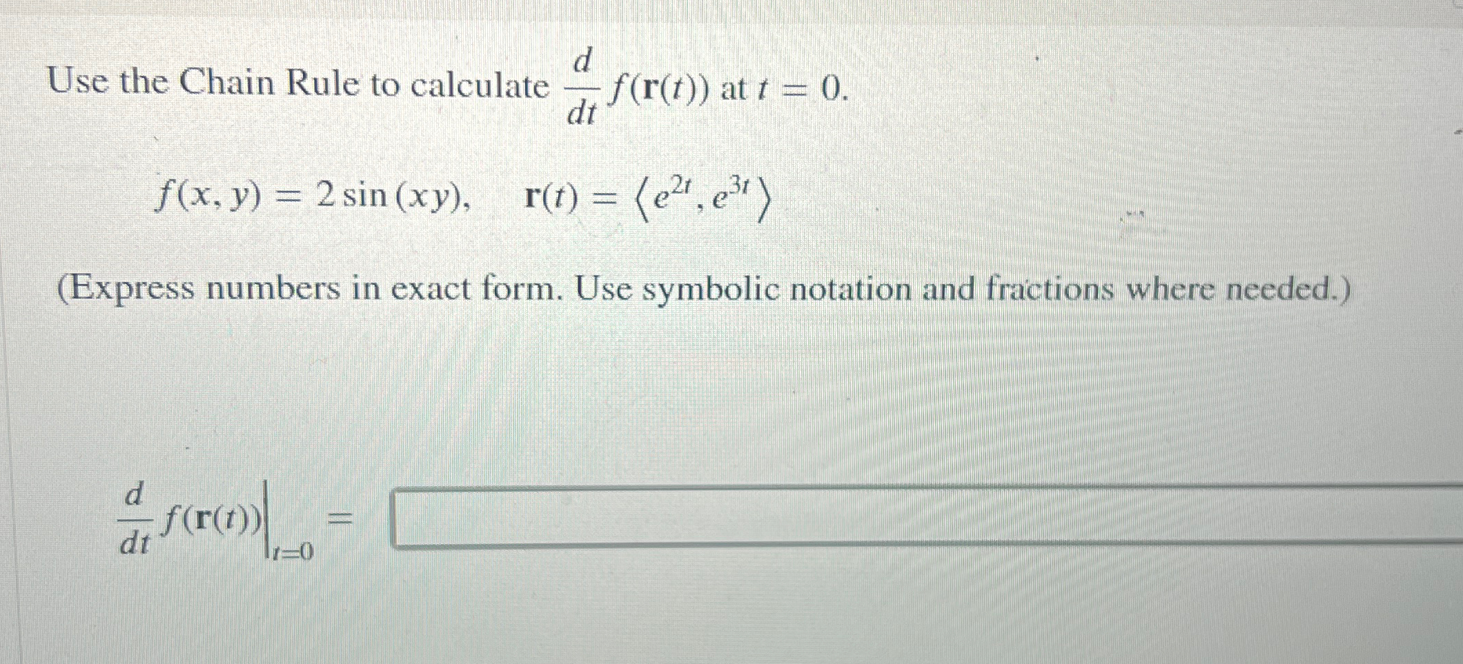 Solved Use the Chain Rule to calculate ddtf(r(t)) ﻿at | Chegg.com