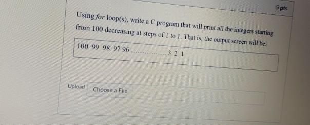 Solved 5 pts Using for loop(s), write a C program that will | Chegg.com
