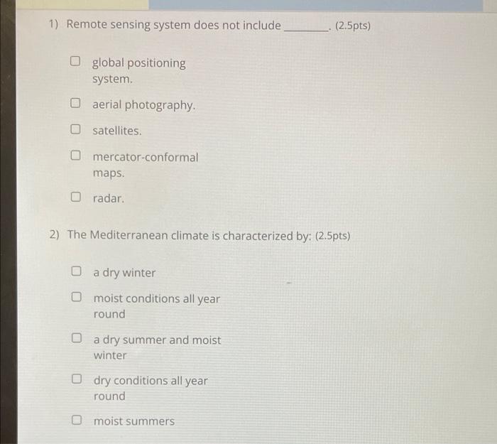 Solved 1) Remote sensing system does not include (2.5pts) O | Chegg.com