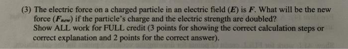 Solved (3) The electric force on a charged particle in an | Chegg.com