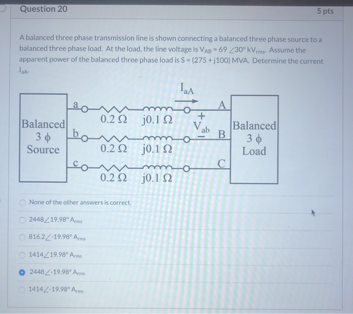 Solved Question 20 5 pts A balanced three phase transmission | Chegg.com