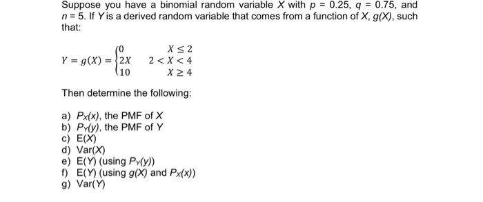 Solved Suppose you have a binomial random variable X with p | Chegg.com