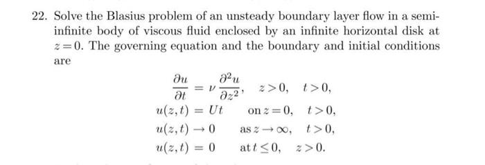 Solved 22. Solve The Blasius Problem Of An Unsteady Boundary | Chegg.com