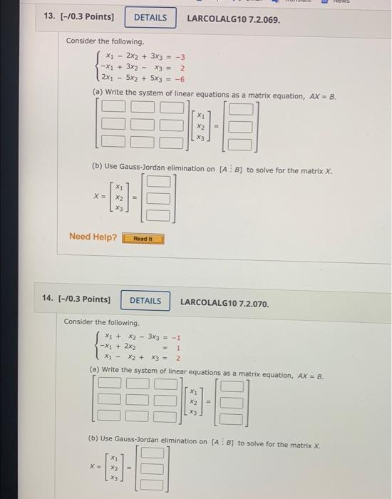 Consider the following. \[ \left\{\begin{aligned} x_{1}-2 x_{2}+3 x_{3}=&-3 \\ -x_{1}+3 x_{2}-x_{3}=& 2 \\ 2 x_{1}-5 x_{2}+5