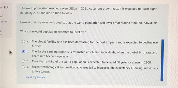 The world population reached seven billion in 2011. At current growth rate, it is expected to reach eight billion by 2024 and
