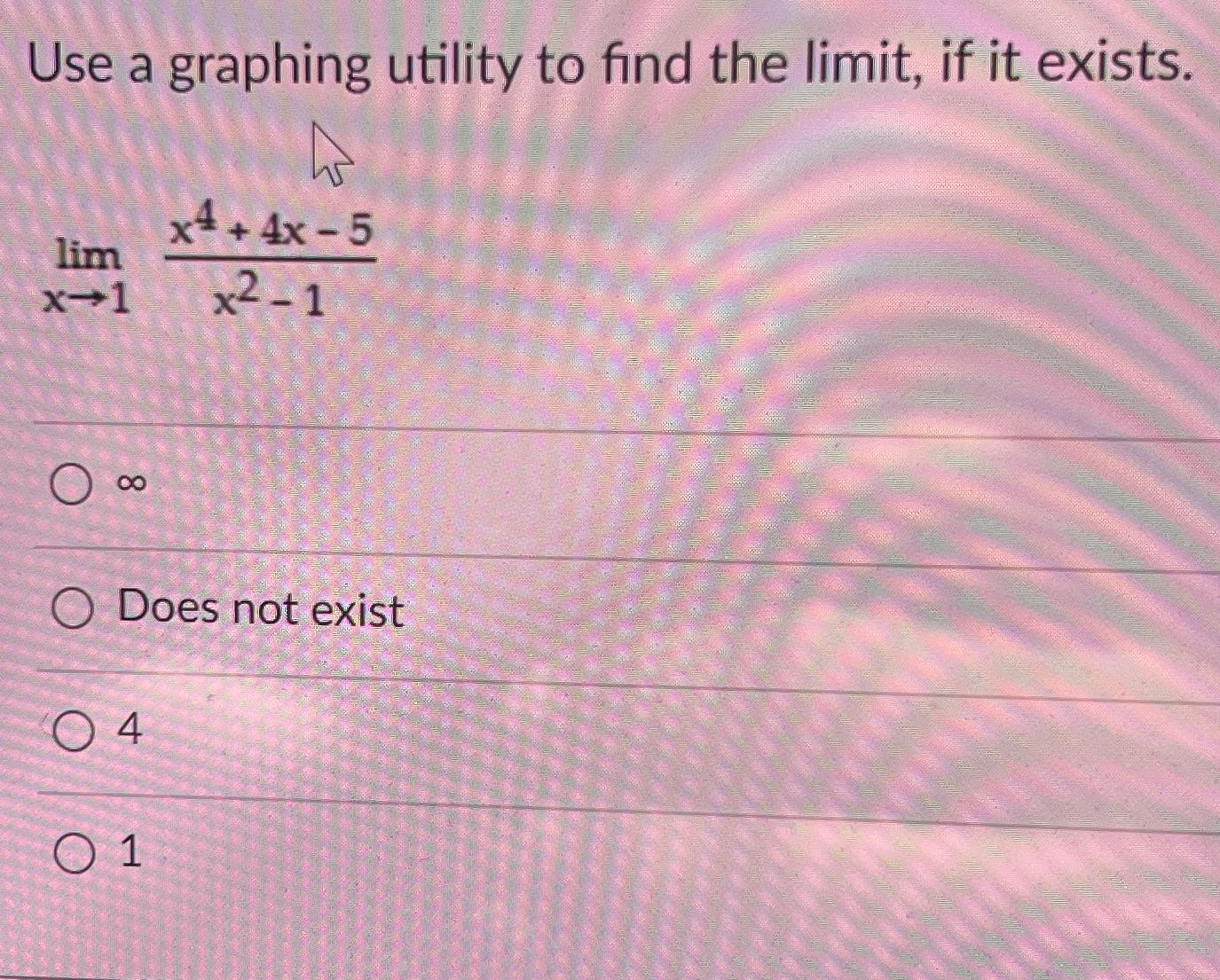 Solved Use a graphing utility to find the limit, ﻿if it | Chegg.com