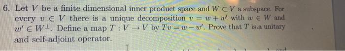 Solved 6. Let V be a finite dimensional inner product space | Chegg.com