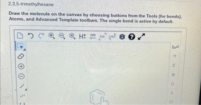 Solved Draw the molecule on the canvas by choosing buttons | Chegg.com