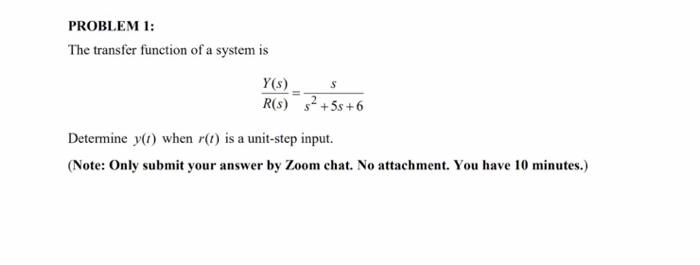 Solved PROBLEM 1: The transfer function of a system is s | Chegg.com