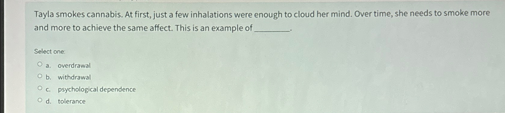 Solved Tayla smokes cannabis. At first, just a few | Chegg.com