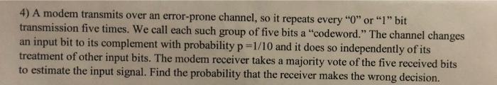 4) A modem transmits over an error-prone channel, so | Chegg.com