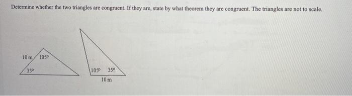 Solved Determine whether the two triangles are congruent. If | Chegg.com