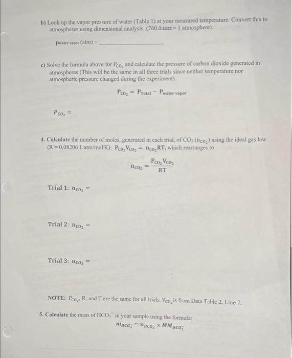 b) Look up the vapor pressure of water (Table 1) at your measured temperature. Convert this to atmospheres using dimensional 