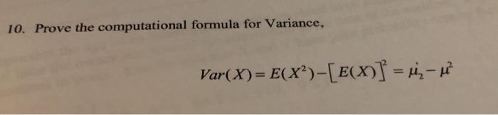 Solved 10. Prove the computational formula for Variance, | Chegg.com
