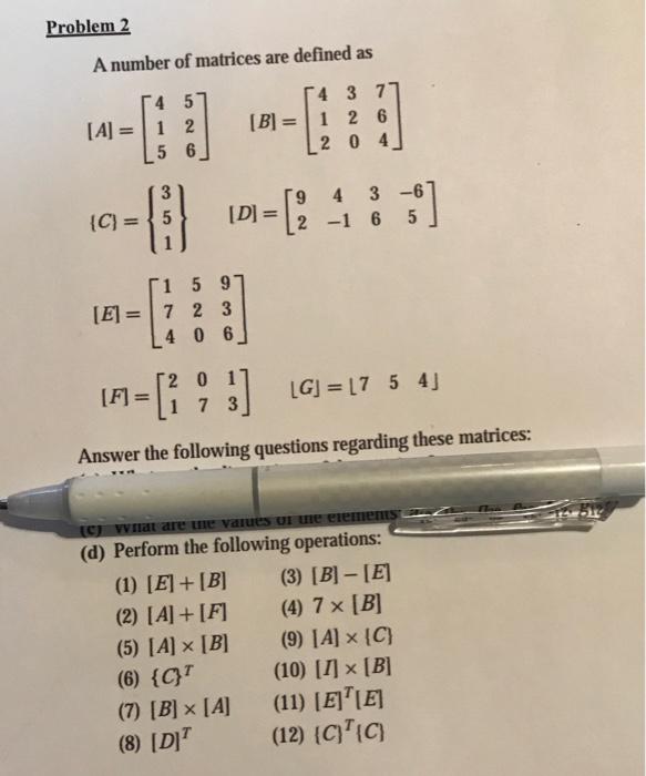 Solved Problem 2 A number of matrices are defined as [A] = 4 | Chegg.com
