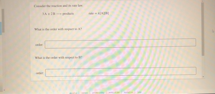 Solved Consider the reaction and its rate law 3A + 2B — | Chegg.com