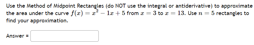Solved Use the Method of Midpoint Rectangles (do NOT use the | Chegg.com