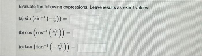 Solved Evaluate the following expressions. Leave results as | Chegg.com